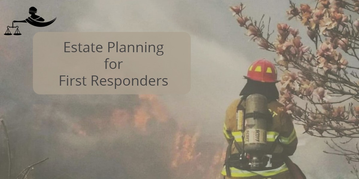 Estate Planning for First Responders