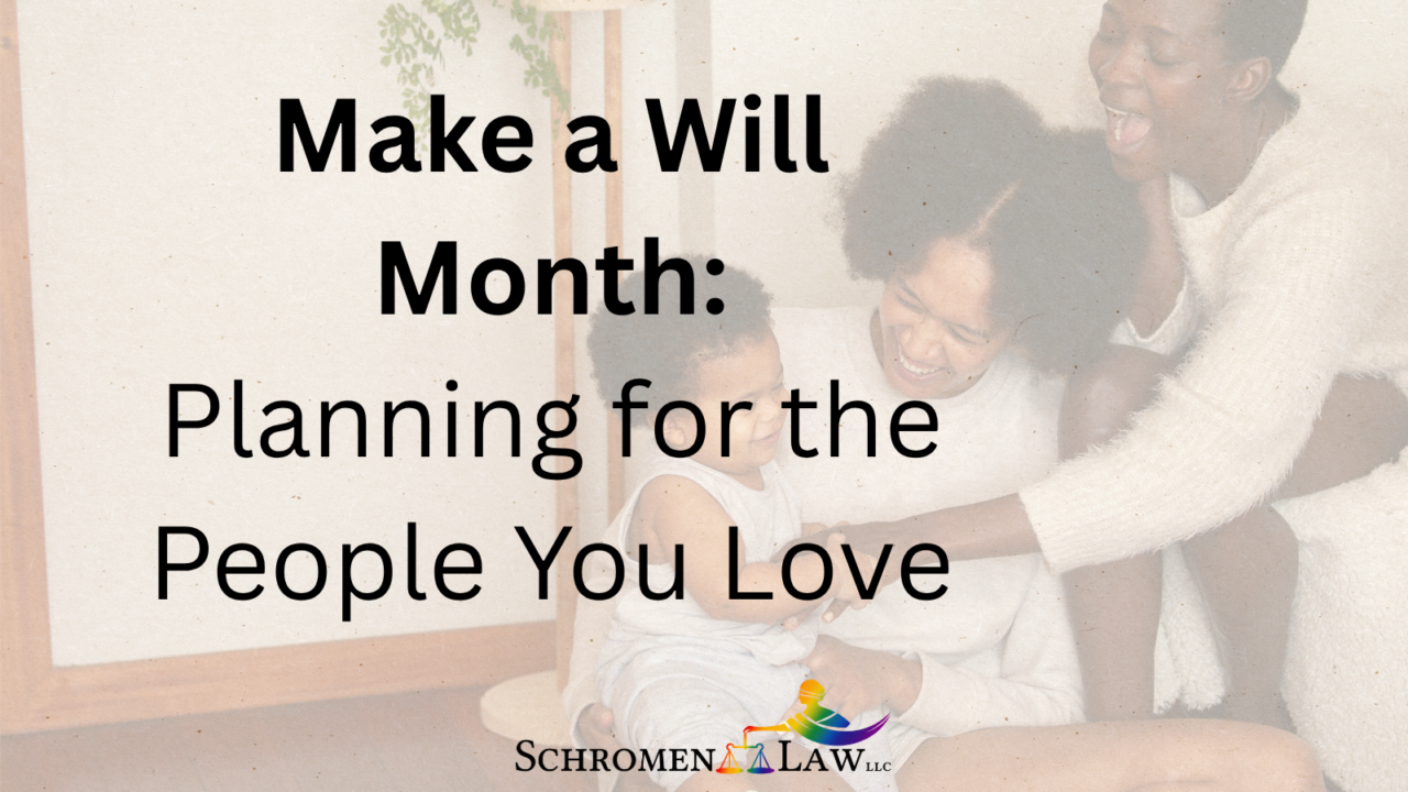 Make a Will Month: Planning for the People You Love