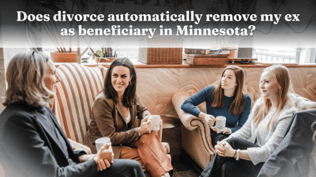 Does Divorce Remove Your Ex as Beneficiary in Minnesota? Does Divorce Remove Your Ex as Beneficiary in Minnesota?